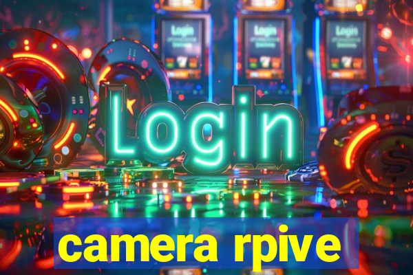 camera rpive